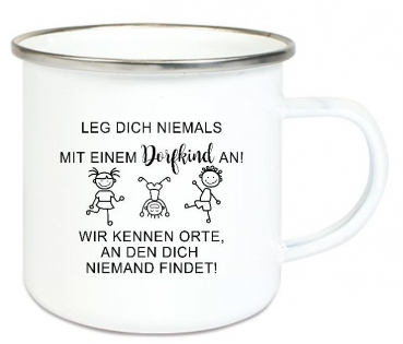 ♥ Tasse Emailletasse Leg dich niemals mit einem Dorfkind an,  Geburtstag, Vatertag, Abschied, Jubiläum, Geschenk, Becher von Lüttentüddel